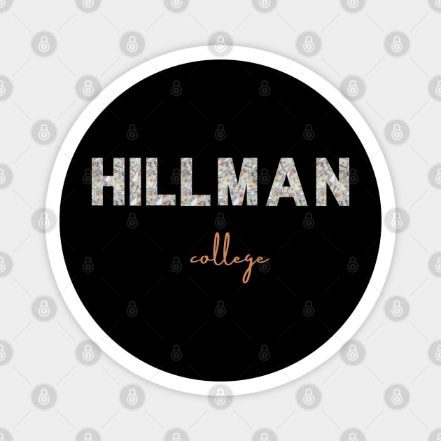 dollar hillman college design Magnet by iconking1234
